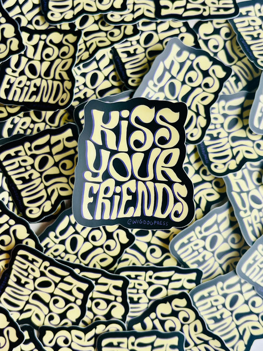 ‘Kiss Your Friends’ Sticker