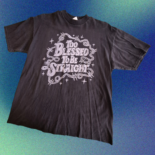 L: Too Blessed to Be Straight Tee